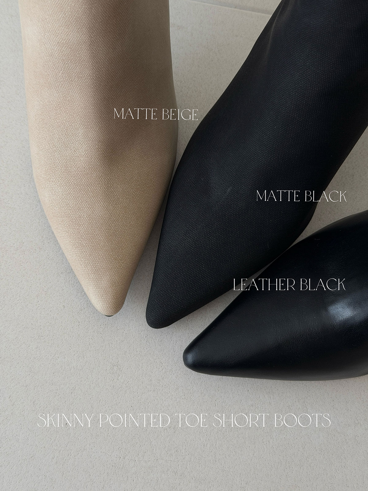 クン スキニーポインテッドトゥショートブーツ カラー:レザーブラック、マットベージュ、マットブラック